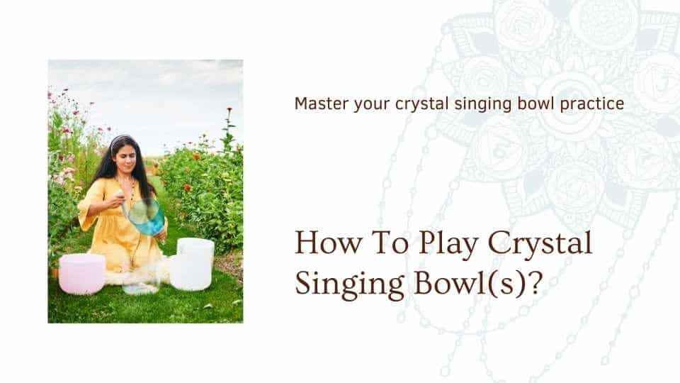 How to play your crystal singing bowl the om shoppe instructional video