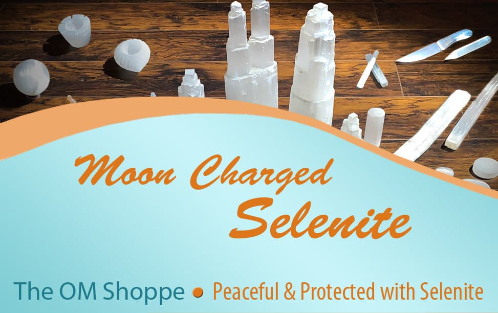 Shop Selenite - Feel Peaceful and Protected - The OM Shoppe