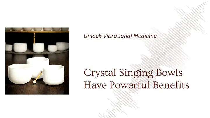 Crystal Singing Bowls Provide Powerful Benefits by The OM Shoppe